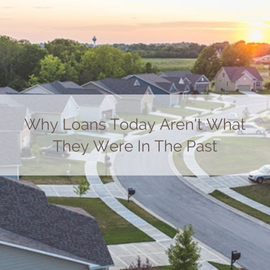 Why Loans Today Arent What They Were In The Past 1024x1024